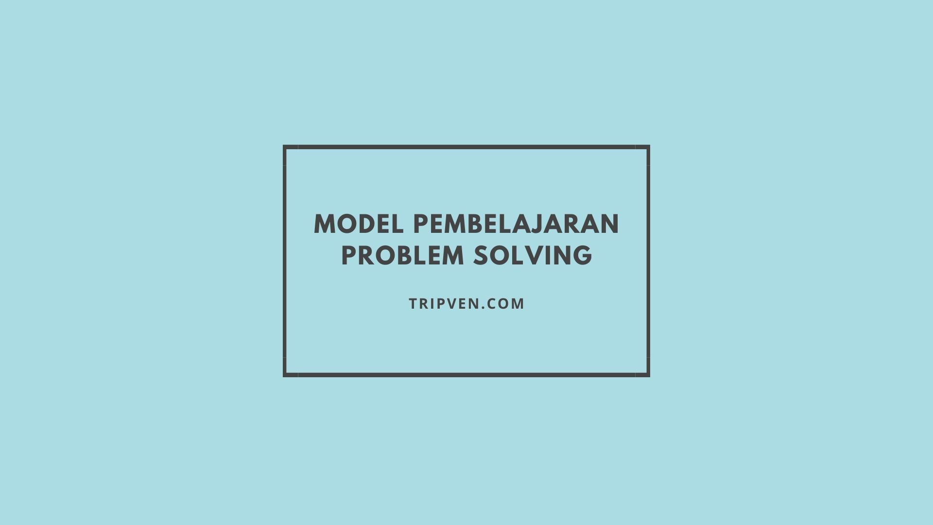 model pembelajaran reasoning dan problem solving