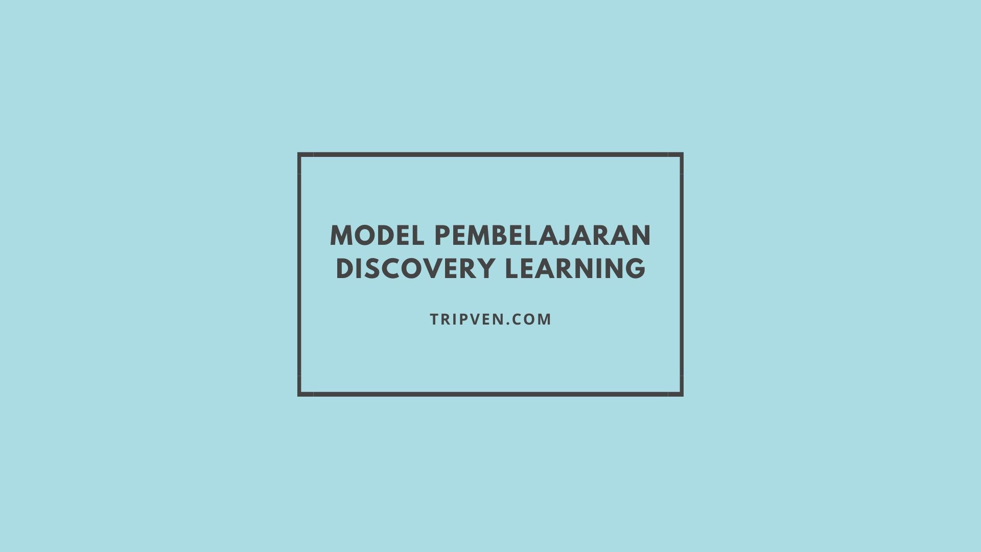 Discovery learning adalah