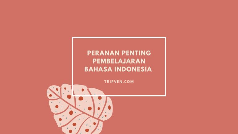 Peranan Penting Pembelajaran Bahasa Indonesia di SD